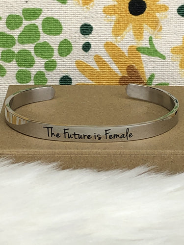 The Future Is Female Cuff Bracelet