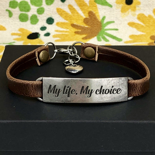 My Life, My Choice Leather Bracelet